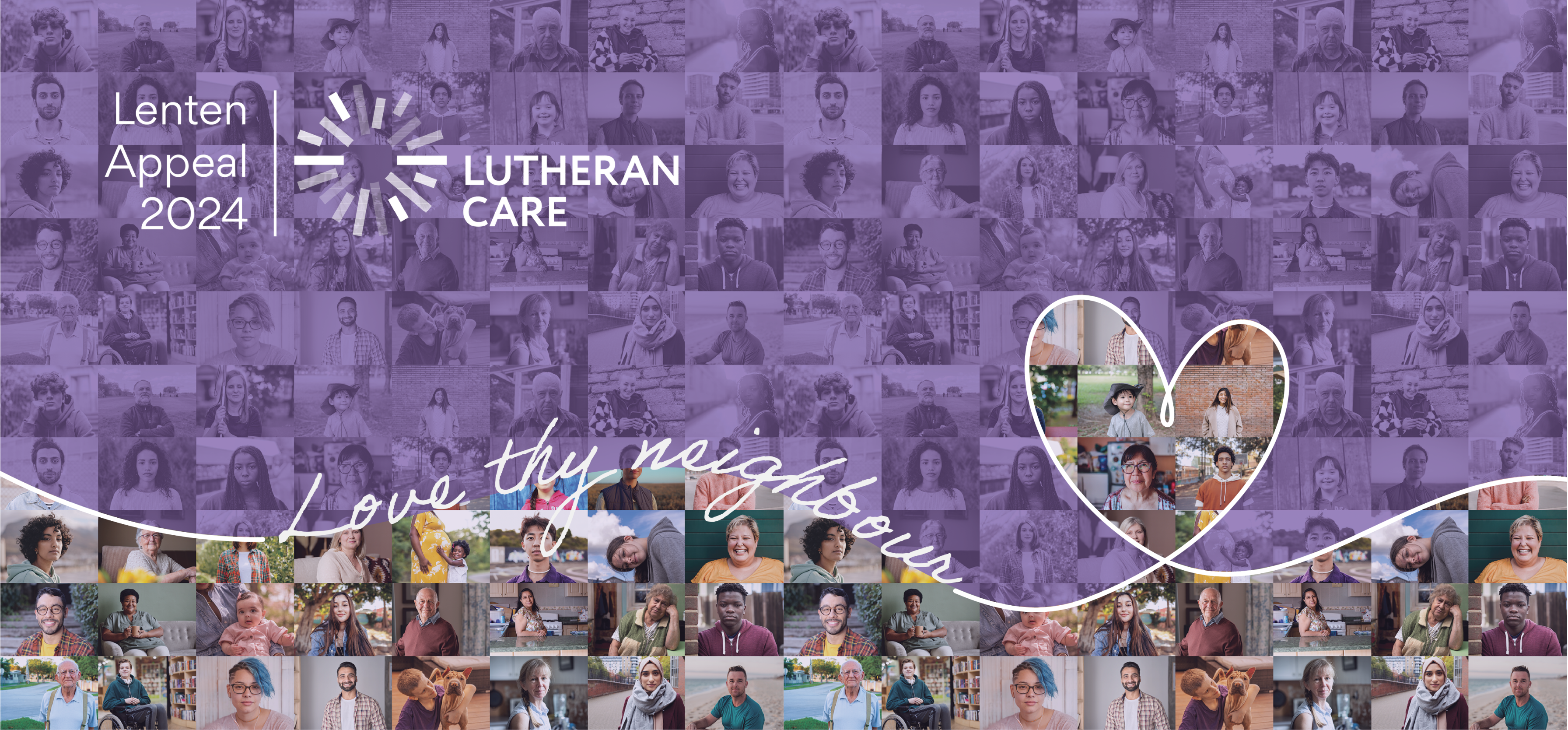 Image full of lots of people from different walks of life. Text says 'Love Thy Neighbour' and Lutheran Care Lenten Appeal 2024.