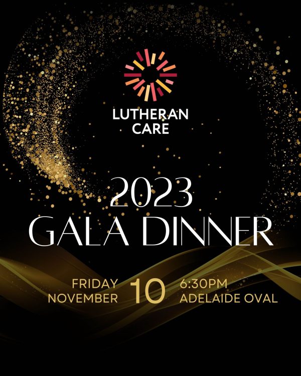 Image with Lutheran Care logo and text that reads 2023 Gala Dinner Friday 10 November 6:30pm Adelaide Oval.